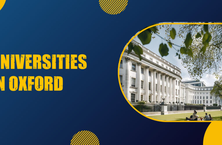 Top 3 Universities in Oxford, UK: A Comprehensive Guide