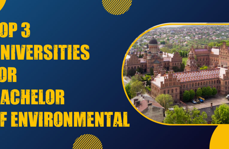 Top 3 Universities for Bachelor of Environmental Science Students in the USA