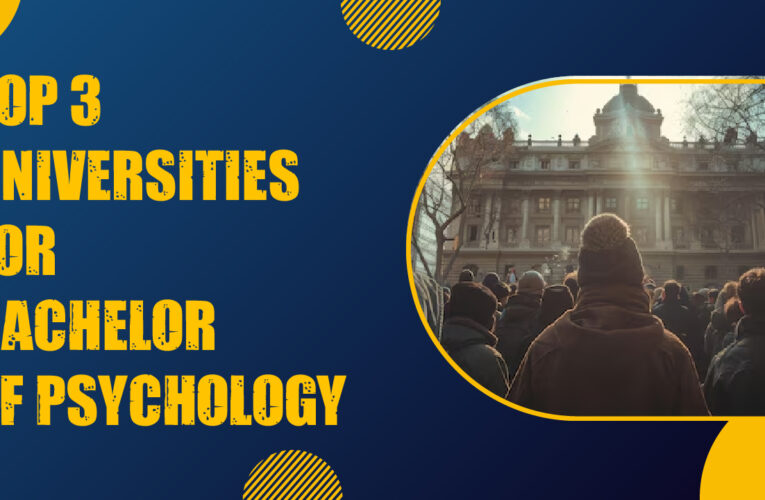 Top 3 Universities for Bachelor of Psychology Students in the UK