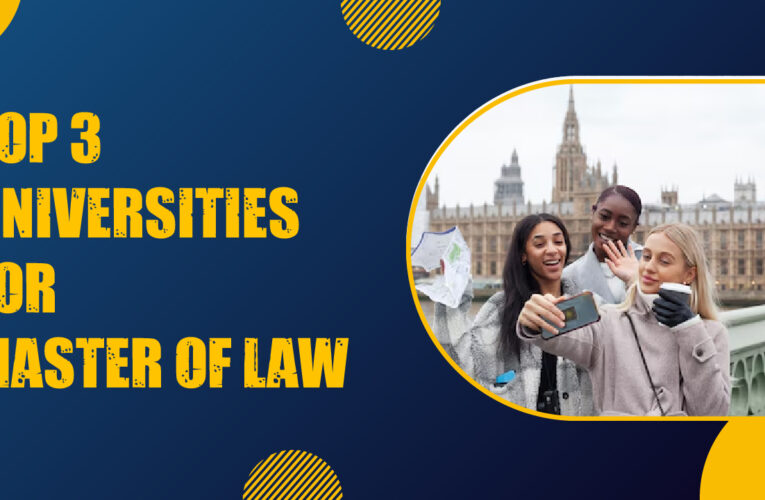 Top 3 Universities for Master of Law Students in the UK